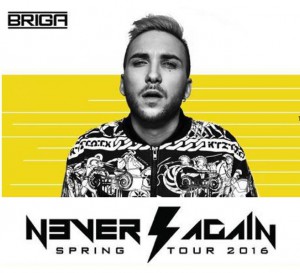 Briga-Never-Again-Spring-Tour-2016