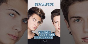 libro-Benji-Fede-Vietato-Smettere-Di-Sognare
